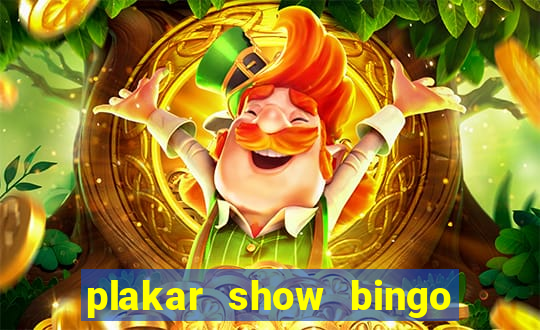 plakar show bingo ao vivo